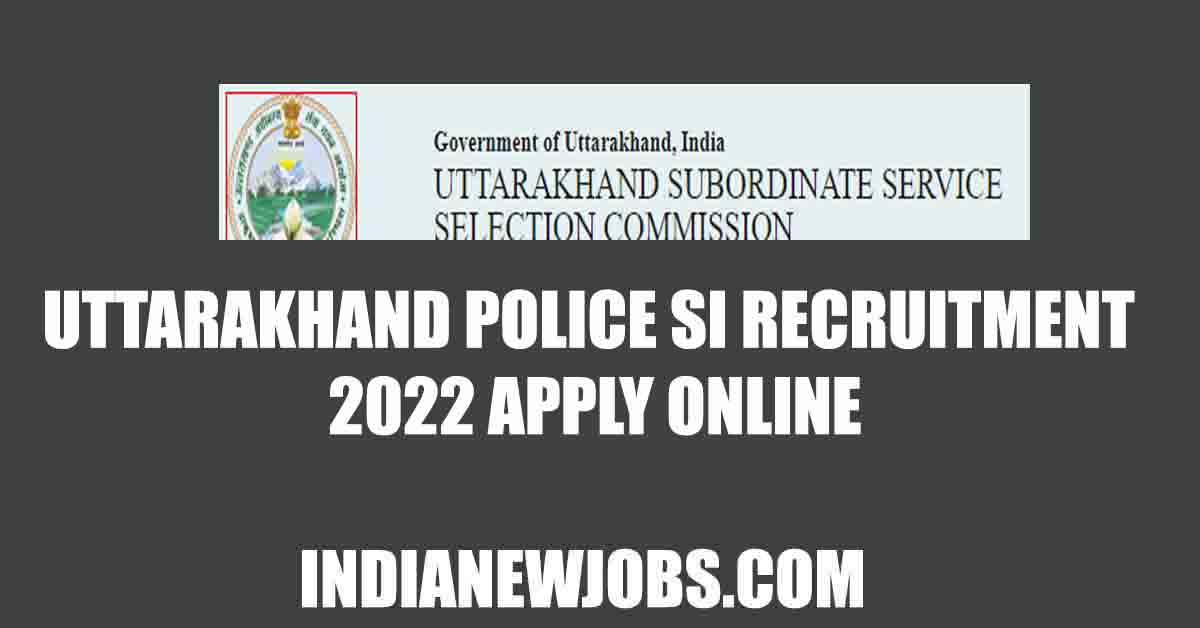 Uttarakhand police SI recruitment 2022